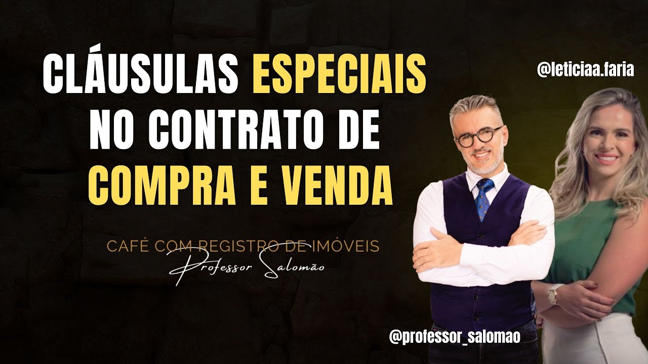 📝 Cláusulas Especiais no Contrato de Compra e Venda de Imóveis - Com Letícia Faria