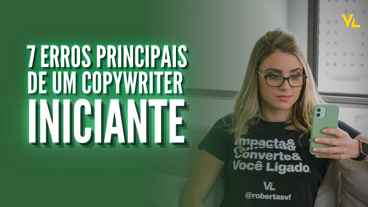 Não cometa esse 7 ERROS como um COPYWRITER INICIANTE