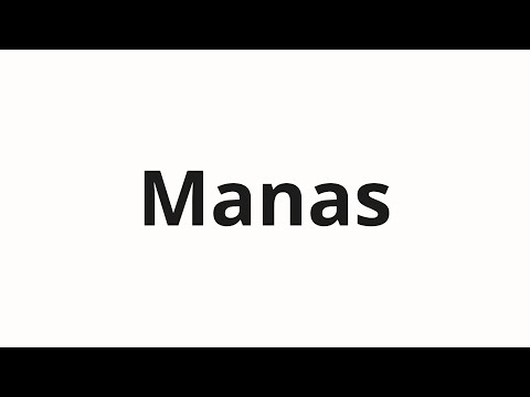 How to pronounce Manas