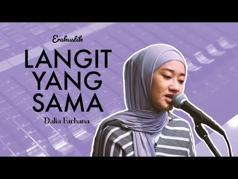 ERAkustik: Dalia Farhana- Langit Yang Sama