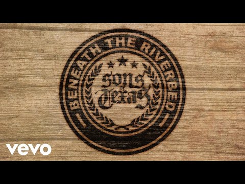 Sons Of Texas - Beneath the Riverbed (Audio)