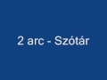 2 arc - Szótár 