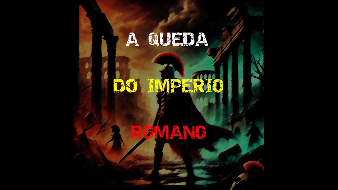 A Queda do Império Romano: Como o Maior Império da História Foi Derrotado!