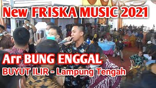 Download lagu New FRISKA MUSIC 2021 Arr Bung ENGGAL Live BUYUT I....mp3