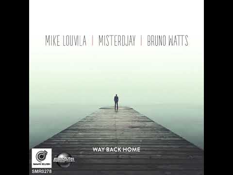 Way Back Home - Misterdjay & Bruno Watts feat Mike Louvila (Extended Mix)