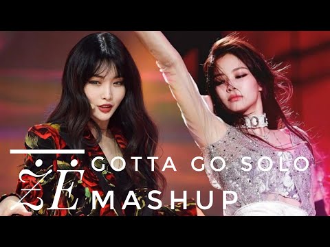'GOTTA GO SOLO' (MASHUP) - CHUNG HA X JENNIE