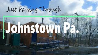 Rolling Through Johnstown Pa.  ( 3/17/2026 )