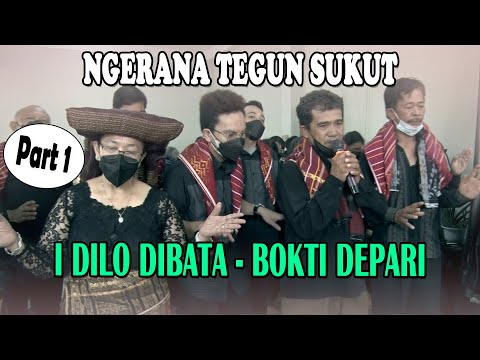 NGERANA TEGUN SUKUT | BOKTI DEPARI I DILO DIBATA | PART #1