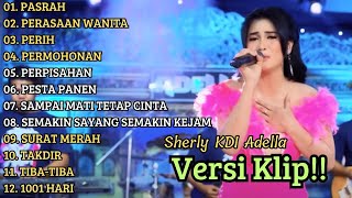 Download lagu 'PASRAH' SHERLY KDI ADELLA FULL ALBUM PILIHAN 2024 | VERSI VIDIO KLIP!! mp3