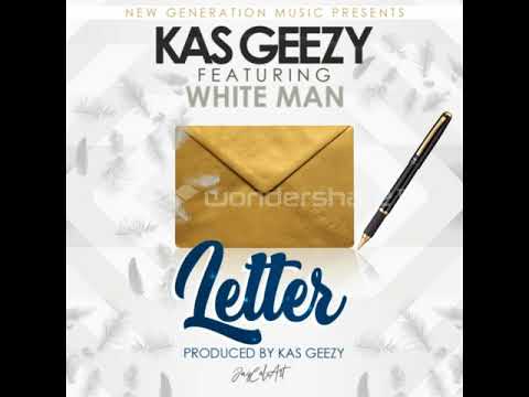 Kas Geezy Kalufyanya_Letter_Ft_White Man