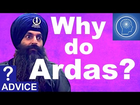 Why do we do Ardas?