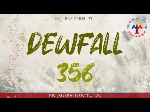 Dewfall 356 - Look at everything in faith