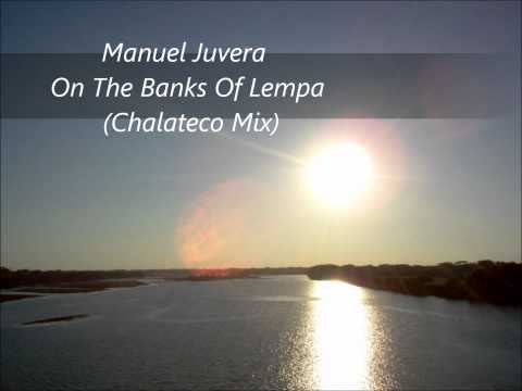 Manuel Juvera - On The Banks Of Lempa (Chalateco Mix) [Full HD]