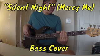 &quot;Silent Night&quot; (Mercy Me) Bass Cover