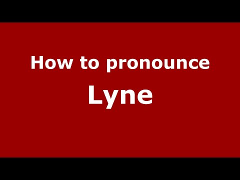 How to pronounce Lyne