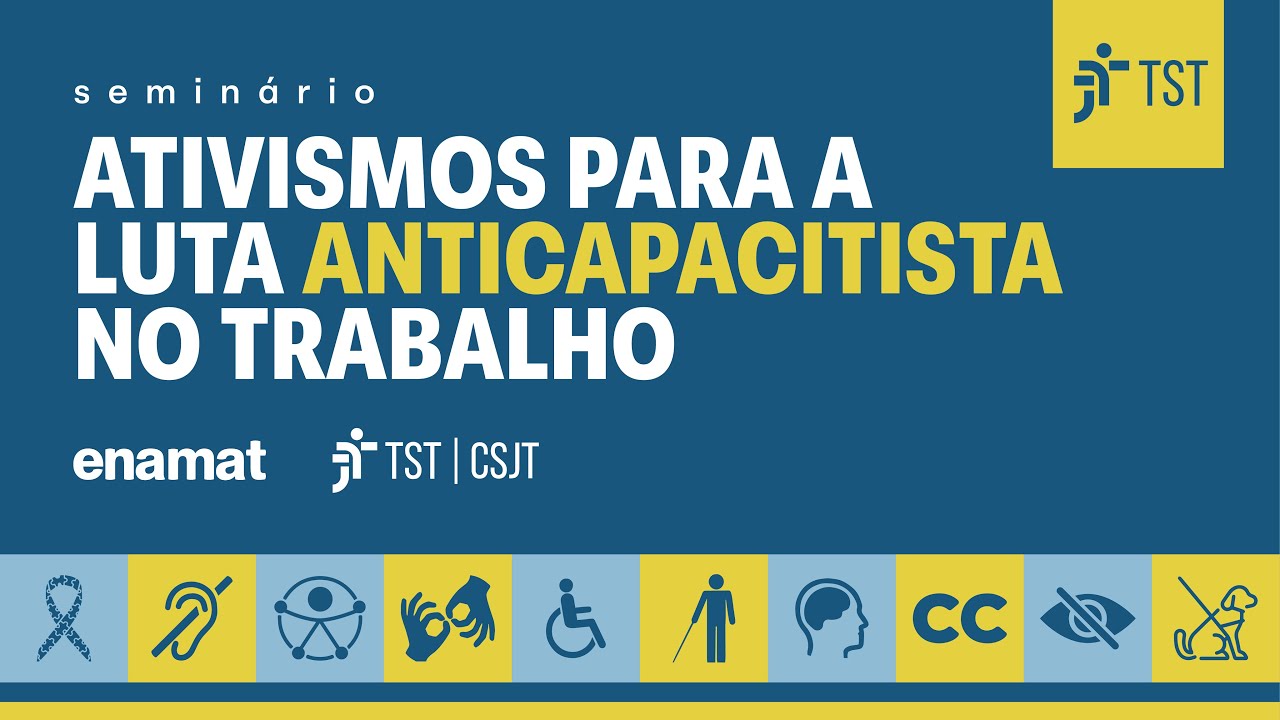 Seminário Ativismos para a Luta Anticapacitista no Trabalho | Tarde