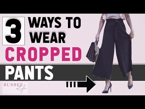 3 Ways to Wear Cropped Pants