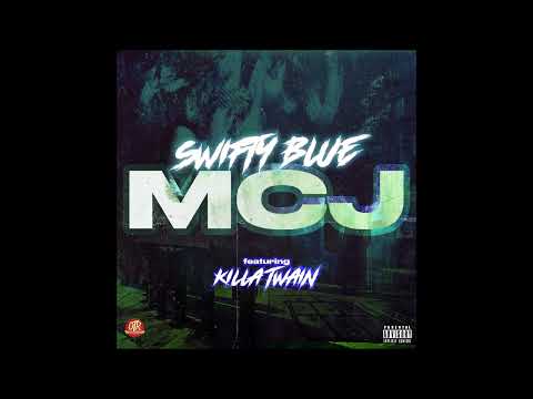 Swifty Blue & Klla Twain - "MCJ" OFFICIAL VERSION
