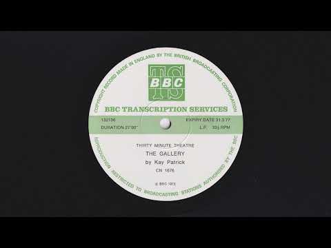 Thirty Minute Theatre - The Gallery by Kay Patrick - BBC Transcription Service CN 1676 - 132136
