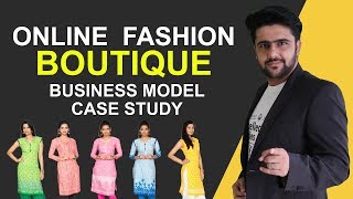 Online Boutique Business Model | Case Study
