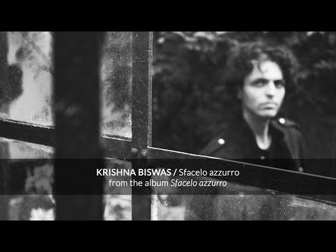 Krishna Biswas -Sfacelo azzurro-