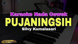 Download lagu PUJANINGSIH - SILVY KUMALASARI || KARAOKE DANGDUT KOPLO || KARAOKE NADA CEWEK 2 mp3
