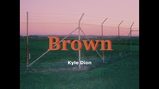 Kyle Dion - Brown