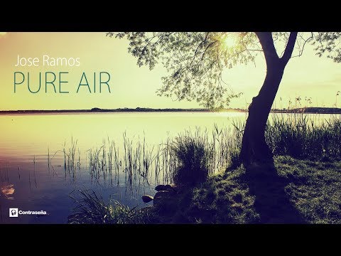 Chillout Music JOSE RAMOS Pure Air - Lounge & Ambient Music, Mix Hotels, Downtempo, Música de Fondo
