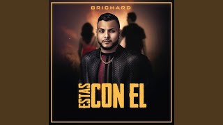 Brichard | "Estas Con El"