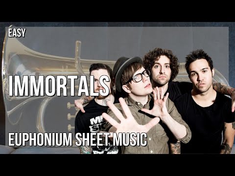 Euphonium Sheet Music: How to play Immortals by Fall Out BoyMovie   Fall Out Boy   Immortals