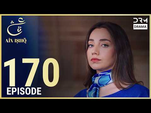 Turkish Drama in Urdu | Ain Ishq | Episode 170 | One Love | UD1O