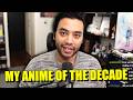 Gigguk S Anime Of The Decade So Far