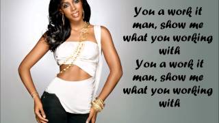 Kelly Rowland - Work It Man (Ft. Lil Playy) Lyrics