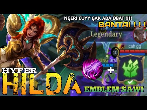 HYPER HILDA EMBLEM SAWI | Build Top 1 Global Hilda | Build Tersakit Hilda 2022 | MLBB