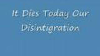 It Dies Today - Our Disintigration