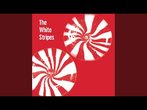Sugar Never Tasted So Good - The White Stripes