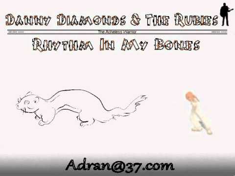 Danny Diamonds & The Rubies - Rhythm In My Bones