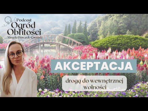 Akceptacja jako droga do uwolnienia, uzdrowienia i wewnętrznej wolności