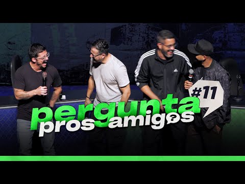 PERGUNTA PROS AMIGOS #11 - 4AMIGOS