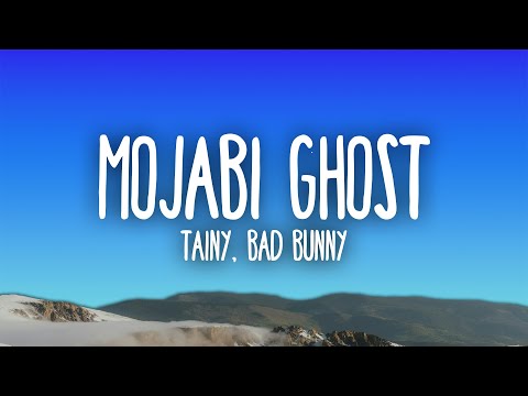 Tainy, Bad Bunny - MOJABI GHOST