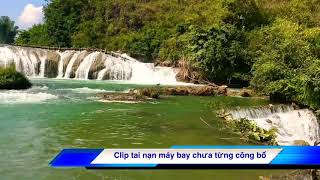 preview picture of video 'Công Bố Clip Tai Nạn Máy Bay | Dung Quang Lễ'