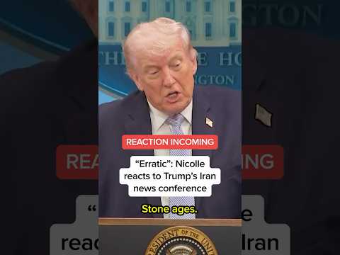 "Erratic": Nicolle reacts to Trump's Iran news conference