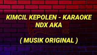 Download lagu Kimcil Kepolen Karaoke - NDX AKA Musik Original mp3 Download lagu Kimcil Kepolen Karaoke - NDX AKA Musik Original mp3