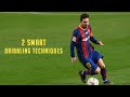 2 Smart Dribbling Techniques of Lionel Messi