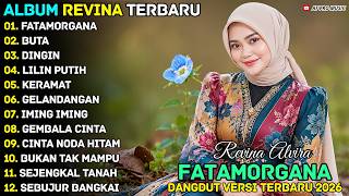 Download lagu FATAMORGANA - BUTA - REVINA ALVIRA - AF PRO MUSIK DANGDUT HITS FULL ALBUM POPULER TERBARU 2026 mp3