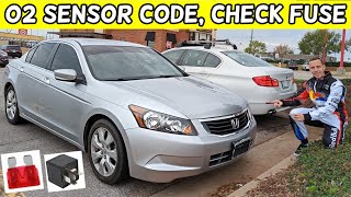 HONDA ACCORD O2 SENSOR CODE, CHECK O2 SENSOR FUSE, OXYGEN SENSOR FUSE 2008 2009 2010 2011 2012