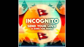 Incognito - Send Your Love