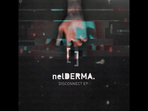 Nelderma - I lost my role (Disconnect EP)