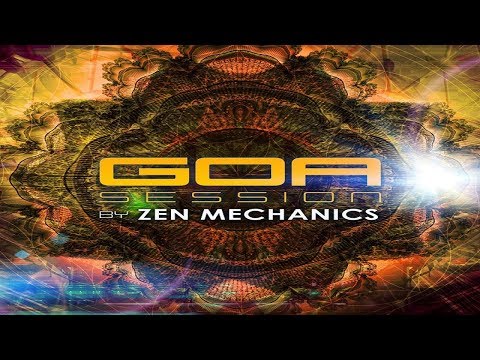 Zen Mechanics - Goa Session [Full Album] ᴴᴰ