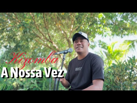 A NOSSA VEZ (Dansa Kizomba) by VEN MAKUN